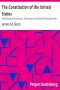 [Gutenberg 10065] • The Constitution of the United States / A Brief Study of the Genesis, Formulation and Political Philosophy of the Constitution